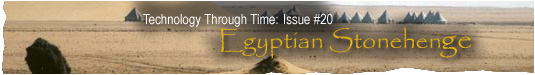 Technology Through Time: Issue #20, egyptian stonehenge