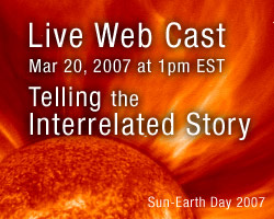 March 20, for a 2007 Living in the Atmosphere of the Sun, Telling the Interrelated Story