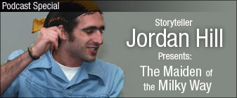Podcast Special: Storyteller Jordan Hill presents, The Maiden of the Milky Way